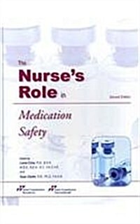 The Nurses Role in Medication Safety (Paperback, 2, Revised)