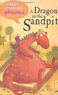 I Love Reading Phonics Level 1: A Dragon in the Sandpit (Hardcover)