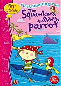 First Reading Fun : The Squawking Talking Parrot (Paperback)