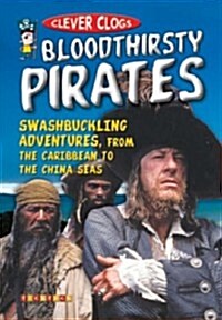 Clever Clogs: Bloodthirsty Pirates (Paperback)
