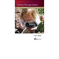 Nurture Through Nature : Working with Children Under 3 in Outdoor Environments (Paperback, 2 Revised edition)