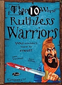 Ruthless Warriors : You Wouldnt Want to Meet (Paperback)