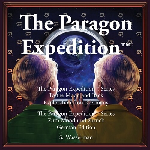 The Paragon Expedition (German): To the Moon and Back (Paperback)