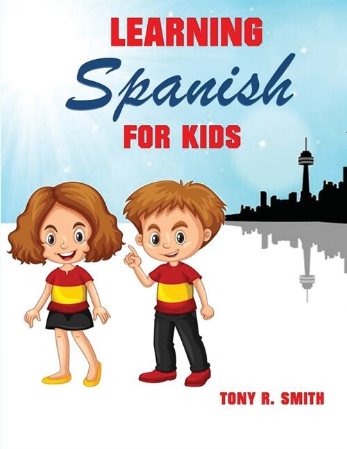 Learning Spanish for Kids: Early Language Learning System (Paperback)