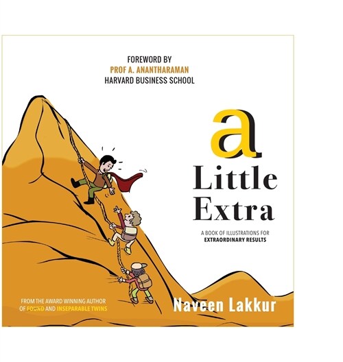 A Little Extra: A Book of Illustrations for Extraordinary Results (Hardcover)