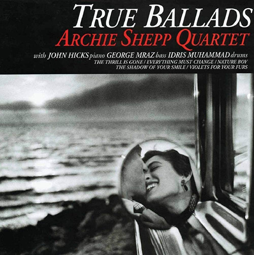 [수입] Archi Shepp Quartet - True Ballads [180g LP][초회한정반]