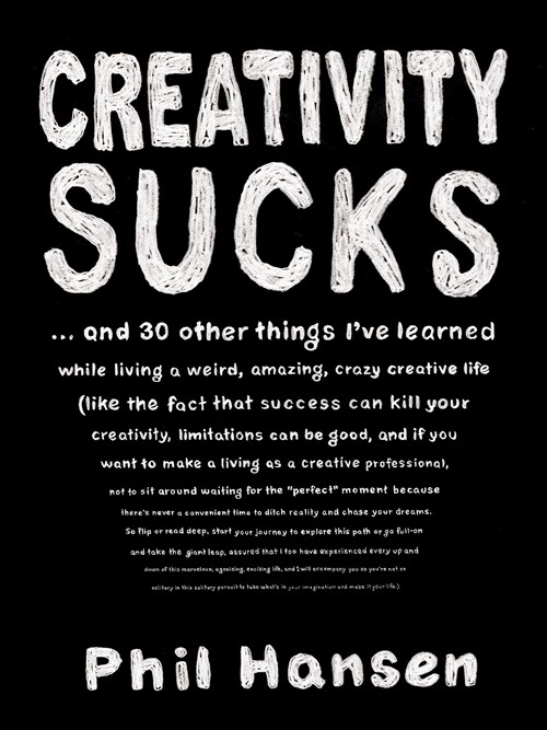 Creativity Sucks: And 30 Other Things Ive Learned While Living a Weird, Amazing, Crazy, Creative Life (Paperback)