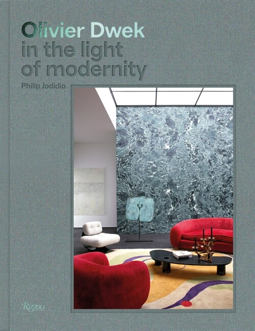 Olivier Dwek: In the Light of Modernity (Hardcover)