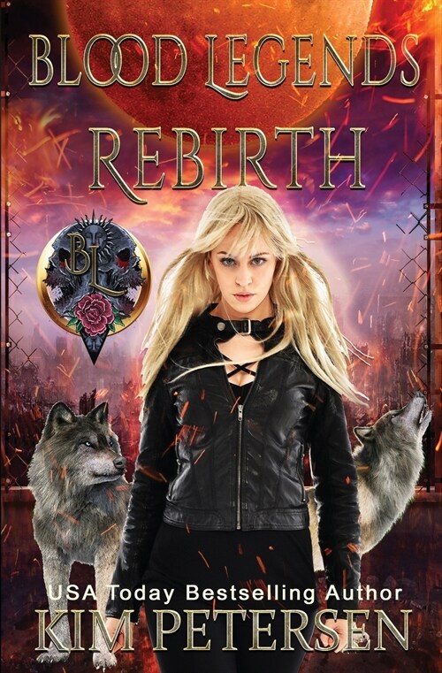 Blood Legends: Rebirth (An Urban Fantasy Set in a Post-Apocalyptic World) (Paperback)