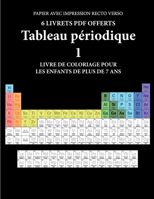 Livre de coloriage pour les enfants de plus de 7 ans (Tableau p?iodique): Ce livre dispose de 40 pages ?colorier sans stress pour r?uire la frustra (Paperback)