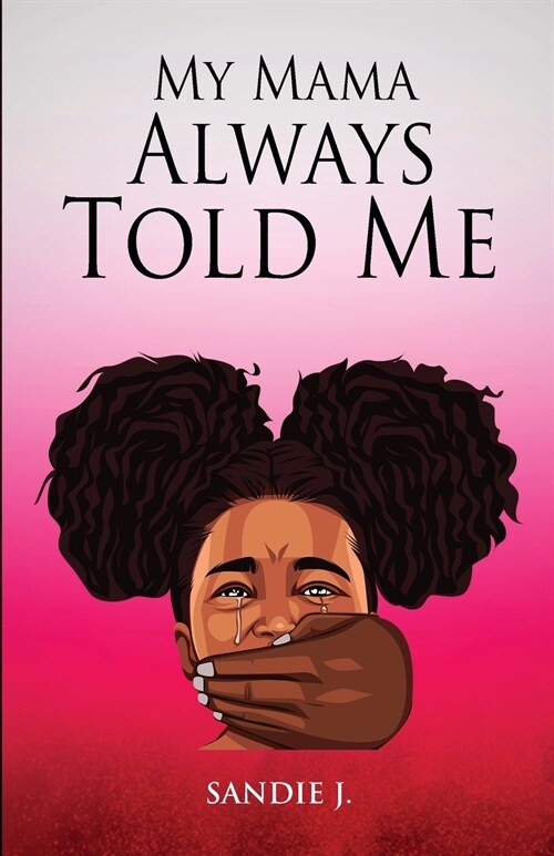 My Mama Always Told Me... (Paperback)