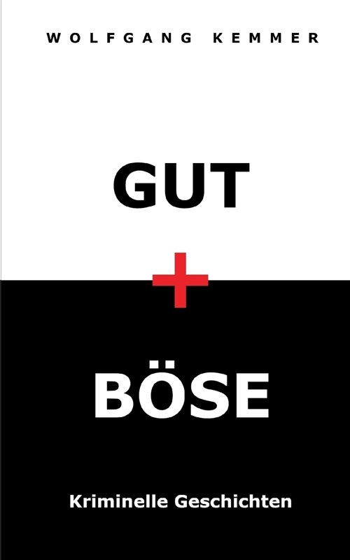 Gut und B?e: Kriminelle Geschichten (Paperback)