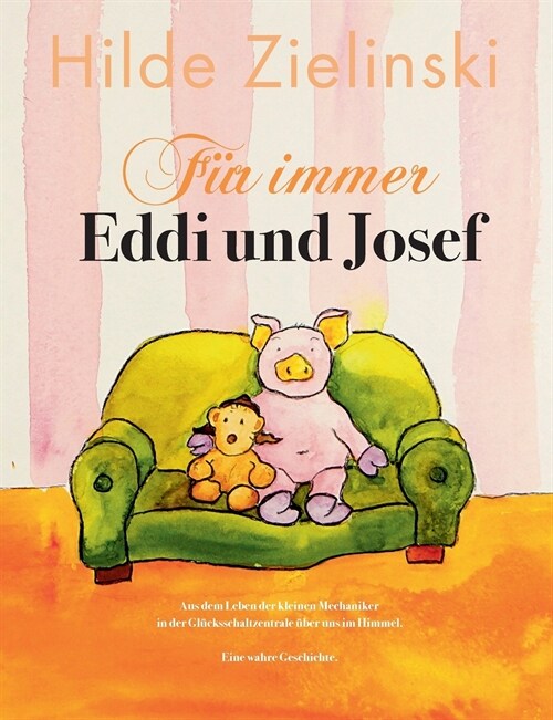 F? immer Eddi und Josef: Aus dem Leben der kleinen Mechaniker in der Gl?ksschaltzentrale ?er uns im Himmel. Eine wahre Geschichte. (Paperback)