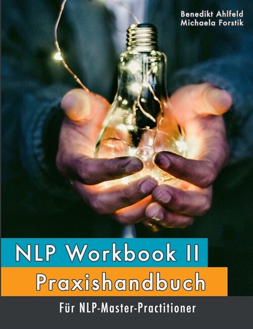 NLP Workbook II: Praxishandbuch f? NLP-Master-Practitioner (Paperback)