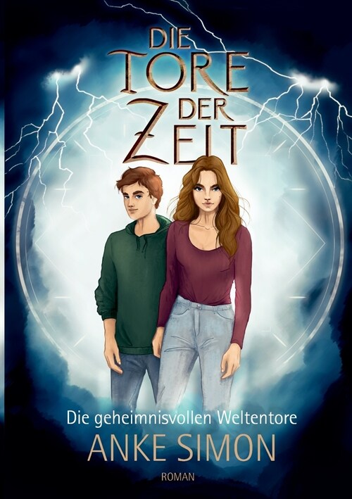 Die Tore der Zeit: Die geheimnisvollen Weltentore (Paperback)