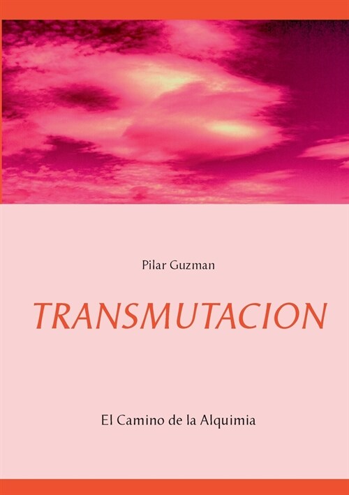 Transmutacion: El Camino de la Alquimia (Paperback)