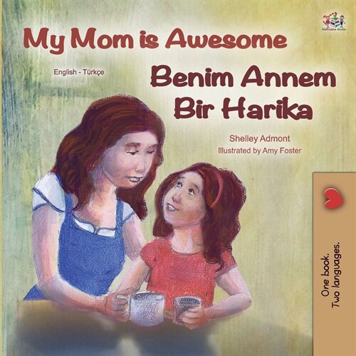 My Mom is Awesome (English Turkish Bilingual Book) (Paperback)