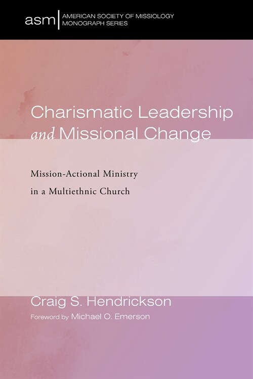 Charismatic Leadership and Missional Change (Paperback)