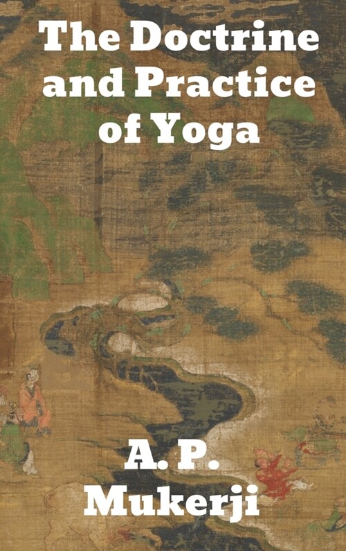 The Doctrine and Practice of Yoga (Hardcover)