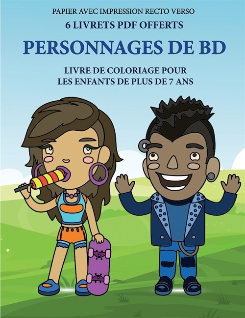 Livre de coloriage pour les enfants de plus de 7 ans (Personnages de BD): Ce livre dispose de 40 pages ?colorier sans stress pour r?uire la frustrat (Paperback)