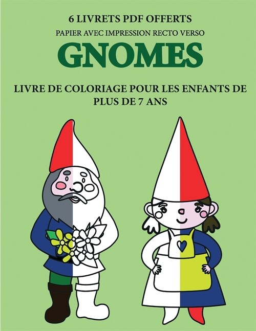 Livre de coloriage pour les enfants de plus de 7 ans (Gnomes): Ce livre dispose de 40 pages ?colorier sans stress pour r?uire la frustration et pour (Paperback)