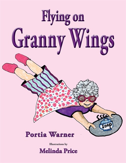 Flying on Granny Wings (Paperback)