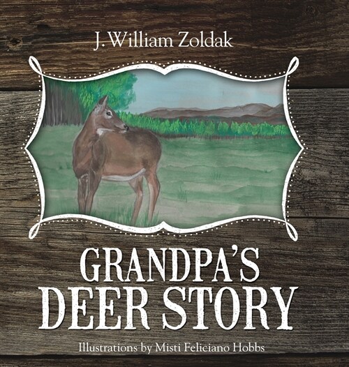 Grandpas Deer Story (Hardcover)