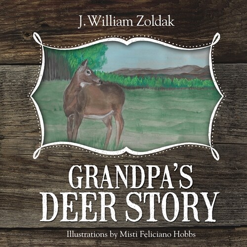 Grandpas Deer Story (Paperback)
