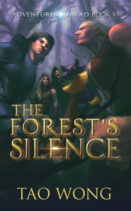 The Forests Silence: Book 6 of the Adventures on Brad (Paperback)