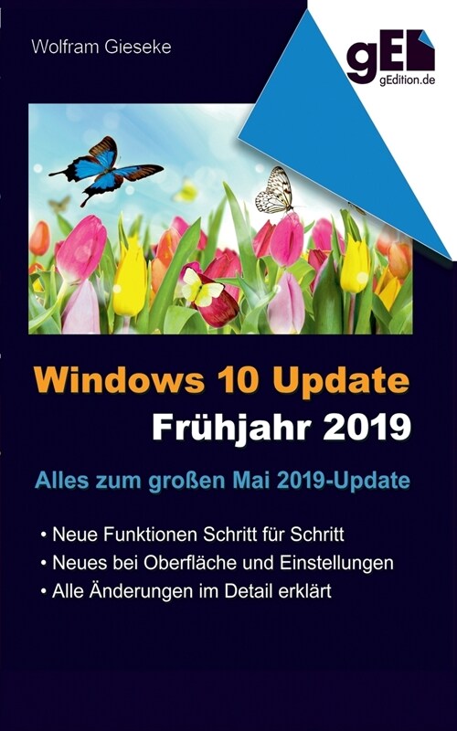 Windows 10 Update - Fr?jahr 2019: Alles zum neuen Funktions-Update (Paperback)