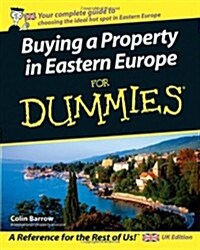 Buying a Property in Eastern Europe For Dummies (Paperback)