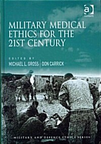 Military Medical Ethics for the 21st Century (Hardcover)