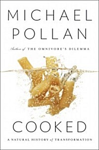 Cooked: A Natural History of Transformation (Hardcover)