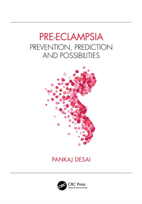 Pre-eclampsia : Prevention, Prediction and Possibilities (Paperback)