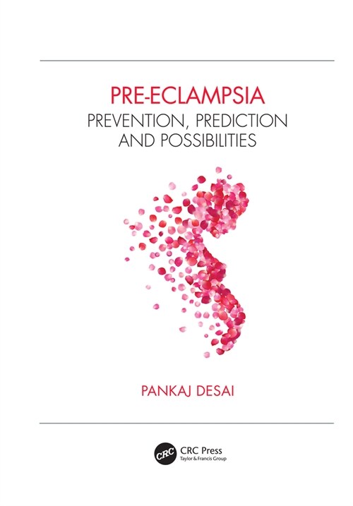 Pre-eclampsia : Prevention, Prediction and Possibilities (Hardcover)