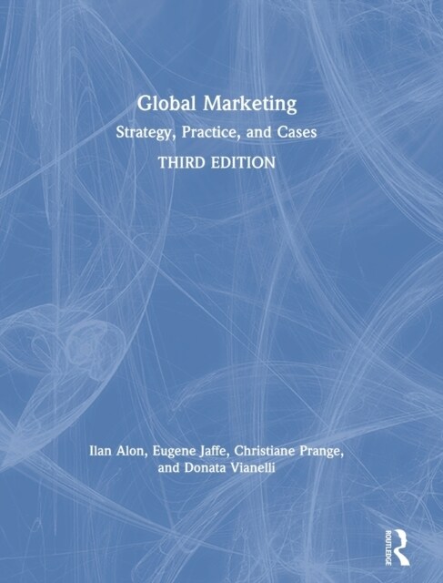 Global Marketing : Strategy, Practice, and Cases (Hardcover, 3 ed)