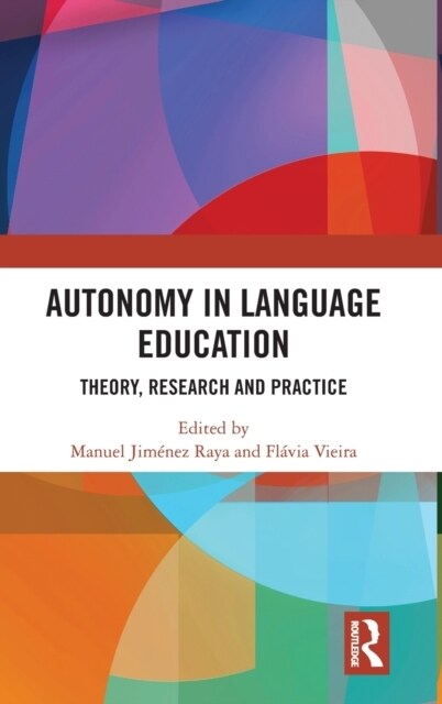 Autonomy in Language Education : Theory, Research and Practice (Hardcover)