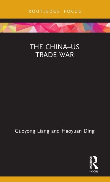 The China–US Trade War (Hardcover)