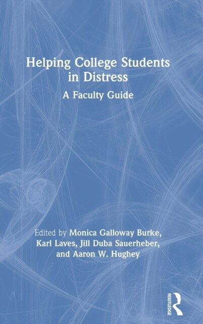 Helping College Students in Distress : A Faculty Guide (Hardcover)