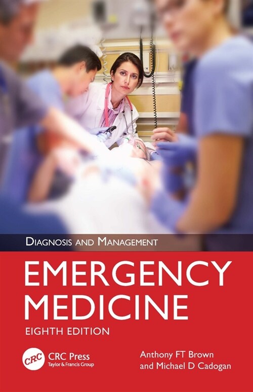 Emergency Medicine : Diagnosis and Management (Paperback, 8 ed)