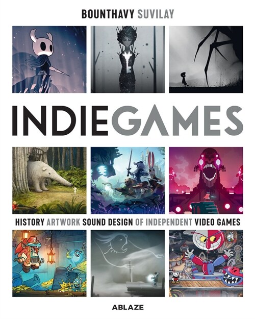 Indie Games: The Origins of Minecraft, Journey, Limbo, Dead Cells, the Banner Saga and Firewatch (Hardcover)