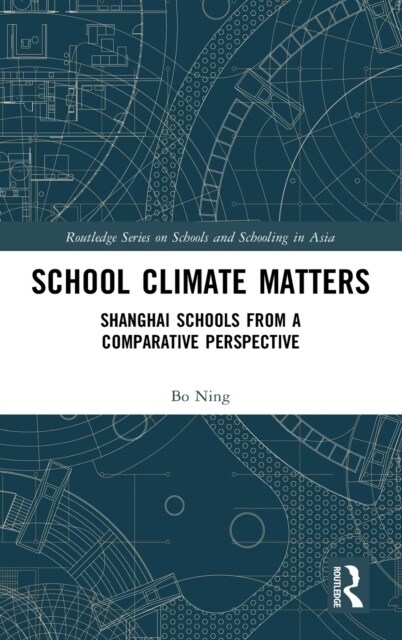 School Climate Matters : Shanghai Schools from a Comparative Perspective (Hardcover)