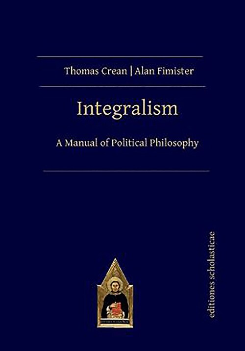 Integralism: A Manual of Political Philosophy (Paperback)