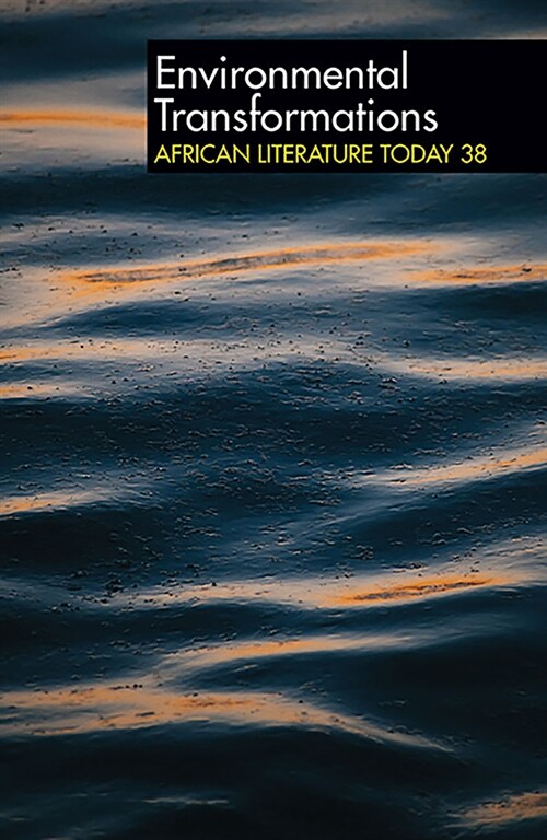 ALT 38 Environmental Transformations : African Literature Today (Hardcover)