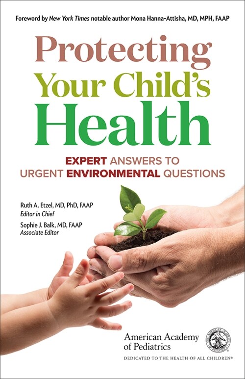Protecting Your Childs Health: Expert Answers to Urgent Environmental Questions (Paperback)