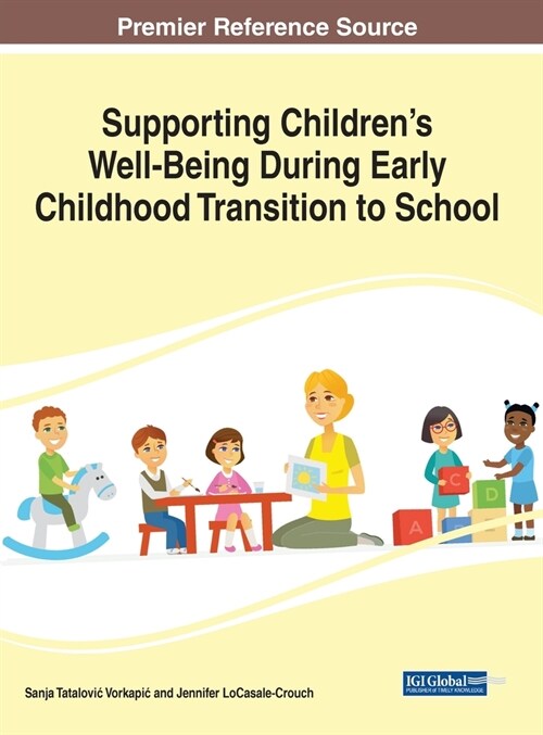 Supporting Childrens Well-Being During Early Childhood Transition to School (Hardcover)