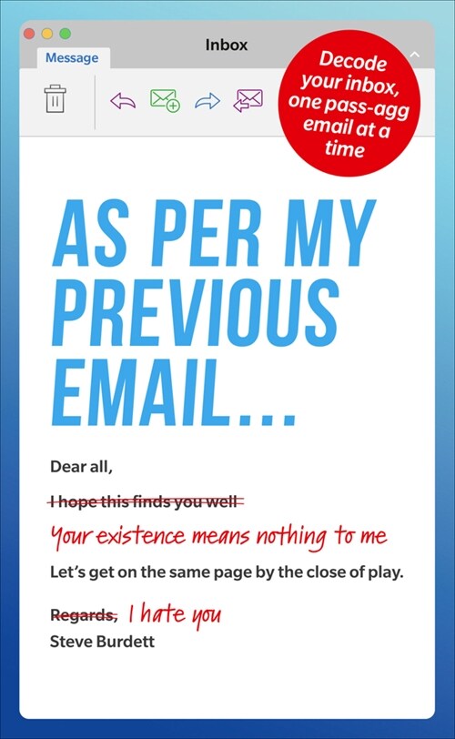 As Per My Previous Email ... : Decode Your Inbox, One Pass-Agg Message At A Time (Paperback)