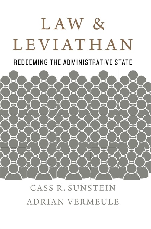 Law and Leviathan: Redeeming the Administrative State (Hardcover)