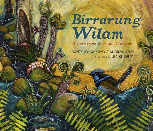 Birrarung Wilam: A Story from Aboriginal Australia (Hardcover)