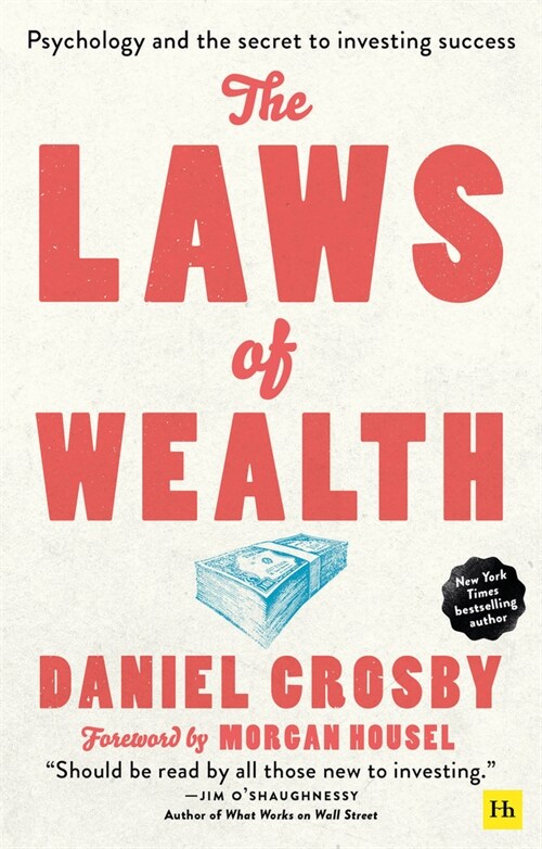 The Laws of Wealth (paperback) : Psychology and the secret to investing success (Paperback)